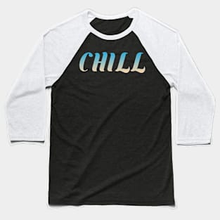 Chill in beach themed sand yellow and blue Baseball T-Shirt